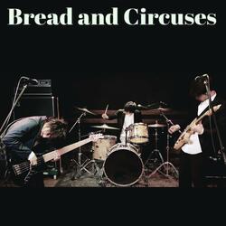 Bread and Circuses