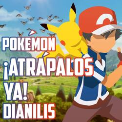 ¡Atrápalos ya! (From "Pokémon")