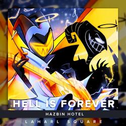 Hell Is Forever (From "Hazbin Hotel")