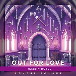 Out For Love (From "Hazbin Hotel")