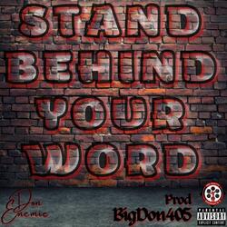 Stand Behind Your Word
