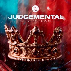 Judgemental (Steal My Crown)