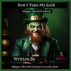 Don't Take My Gold