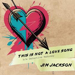 This is not a Love Song