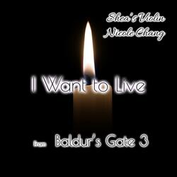 I Want to Live (From "Baldur's Gate 3")