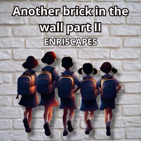 Another brick in the wall part II