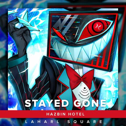 Stayed Gone (From "Hazbin Hotel")