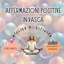 Affermazioni Positive in vasca