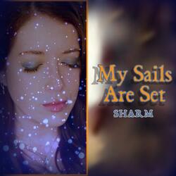 My Sails Are Set