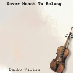 Never Meant To Belong