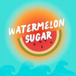 Watermelon Sugar