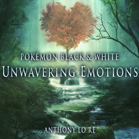 Unwavering Emotions (From "Pokémon Black & White")