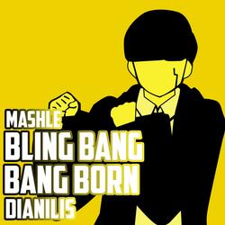 Bling Bang Bang Born (From "Mashle")