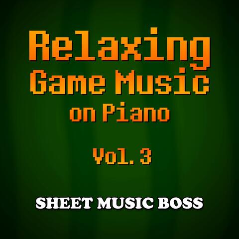 Relaxing Game Music on Piano, Vol. 3
