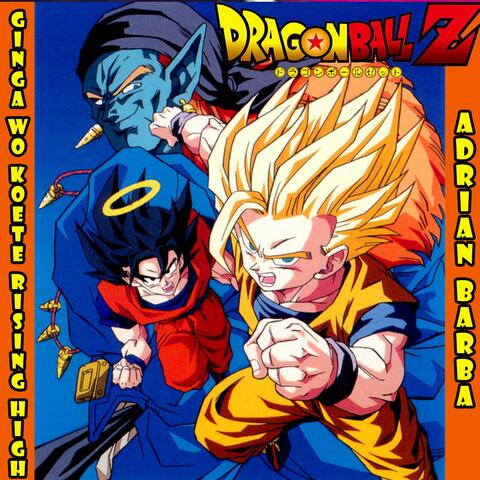 Ginga Wo Koete Rising High (From "Dragon Ball Z")