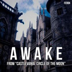 Awake (From "Castlevania: Circle of the Moon")