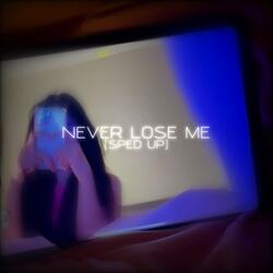 Never Lose Me
