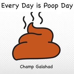 Every Day is Poop Day