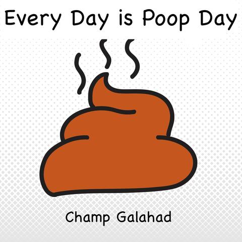 Every Day is Poop Day