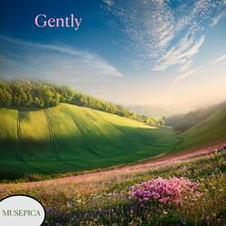 Gently