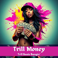 Trill Money