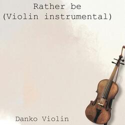 Rather be (Violin instrumental)