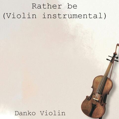 Rather be (Violin instrumental)