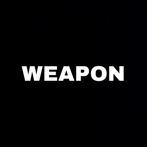 WEAPON