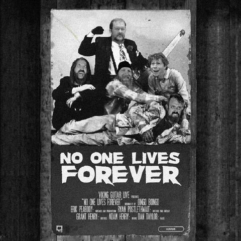 No One Lives Forever