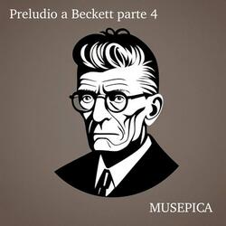 Preludio a Beckett parte 4