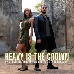 Heavy Is the Crown