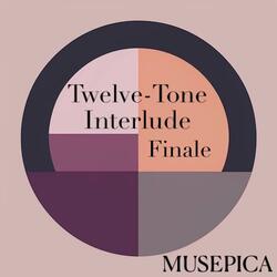 Twelve-Tone Interlude Finale