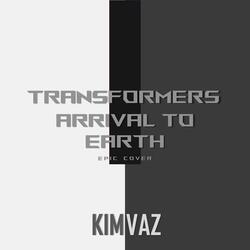 Transformers - Arrival To Earth