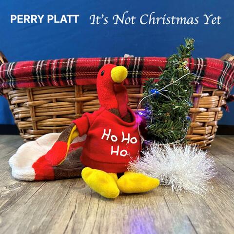 It's Not Christmas Yet