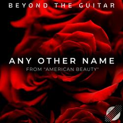 Any Other Name (From "American Beauty")