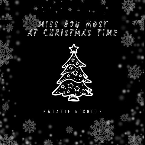 Miss You Most (At Christmas Time)