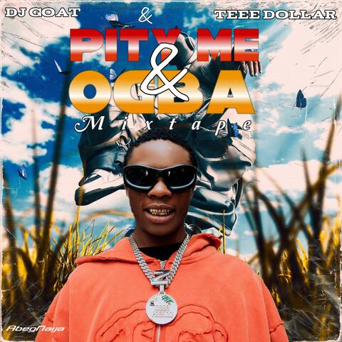 Pity Me & Ogba Mixtape