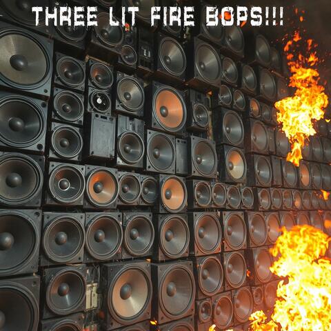 Three Lit Fire Bops