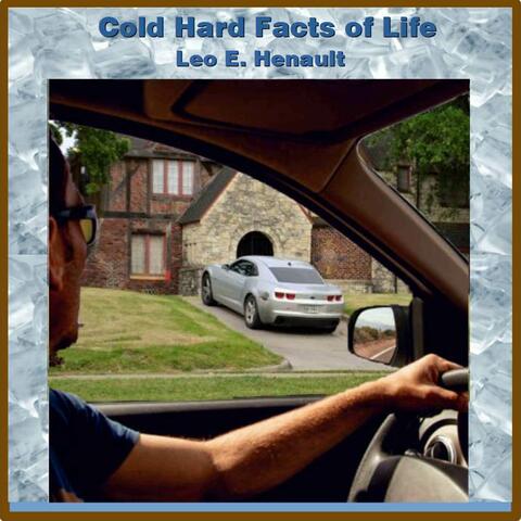 Cold Hard Facts Of Life