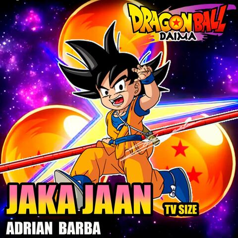 Jaka ☆ Jaan [TV Size] (From "Dragon Ball Daima")