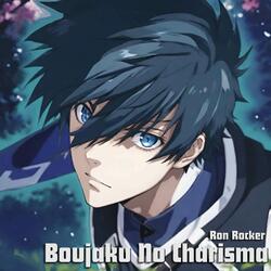 Boujaku No Charisma
