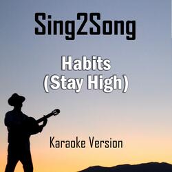 Habits (Stay High) (Karaoke Version)