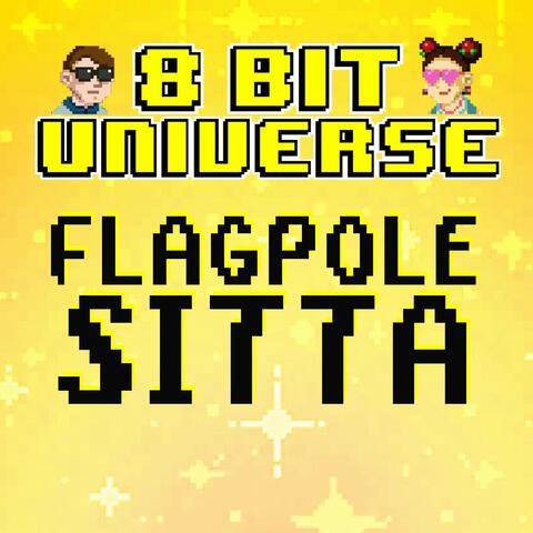 Flagpole Sitta (8 Bit Version)