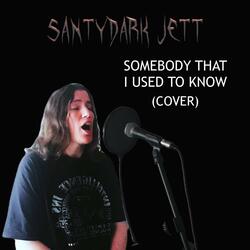 Somebody that I used to know