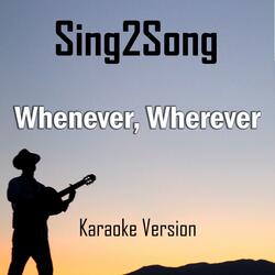 Whenever, Wherever (Karaoke Version)