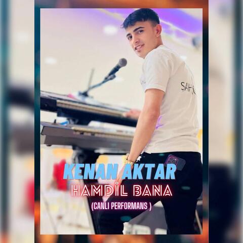 Kenan Aktar-Hamdil bana (Canlı Performans)