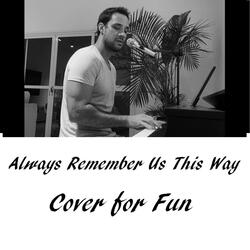 Always Remember Us This Way