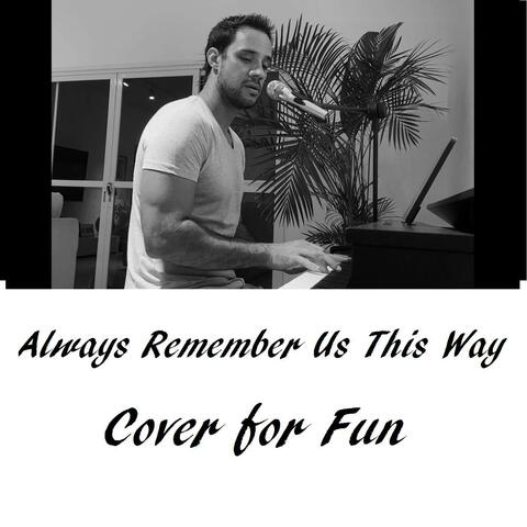 Always Remember Us This Way