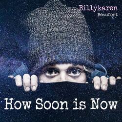 How Soon is Now