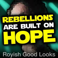 Rebellions Are Built on Hope
